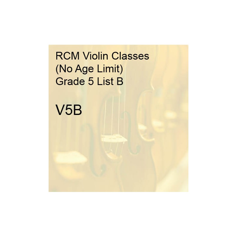 RCM Violin Classes (No Age Limit) Grade 5 List B V5B